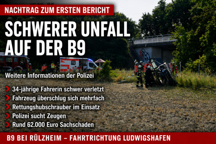 Nachtrag zum schweren B9-Unfall bei Rülzheim: 34-Jährige schwer verletzt – Polizei sucht Zeugen
