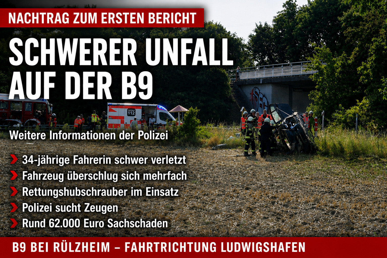 Nachtrag zum schweren B9-Unfall bei Rülzheim: 34-Jährige schwer verletzt – Polizei sucht Zeugen